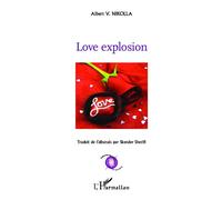 Love explosion - Albert Nikolla - L'harmattan - broché - Poésie