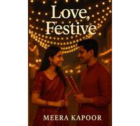 Love, Festive: A Small-Town Romance Born Under Festival Lights