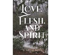 Love, Flesh, and Spirit