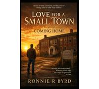 Love For A Small Town: Book One: Coming Home