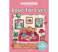 Céleste illustration – Love for ever – Sweet & cosy, 45 coloriages apaisants et créatifs