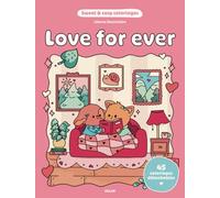 Céleste illustration – Love for ever – Sweet & cosy, 45 coloriages apaisants et créatifs