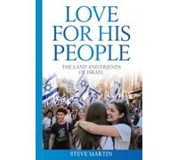 Love For His People: The Land and Friends of Israel