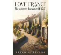 Love France: Not Another Romance, Or Is It?