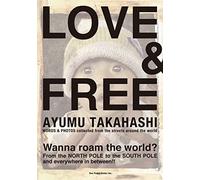 Love & Free: Words & Photos Collected from the Streets Around the World