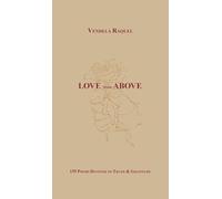Love from Above: 155 Poems Devoted to Truth & Gratitude