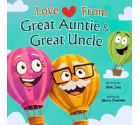 Love from Great Auntie and Great Uncle: A Rhyming Vehicle Picture Book from Great Auntie and Uncle to Their Beloved Great Niece and Nephew