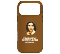 Love Gives Worth to All Things T-Shirt St. Thérèse d'Avila Imprimé Coque pour iPhone 17 Pro Max