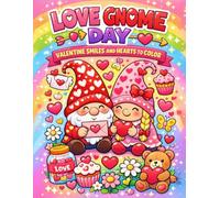 Love Gnome Coloring Book for Kids - Cute Valentine Gnomes, Hearts & Sweet Love Scenes Coloring Pages for Boys & Girls Ages 4-8: Adorable Valentine’s ... Love-Themed Designs | Large 8.5 x 11 Inch