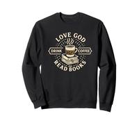 Love God Drink Coffee Read Books Christian Book Lover Sweatshirt
