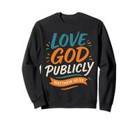 Love God Publicly Matthew 10 33 - Foi chrétienne Vintage Sweatshirt