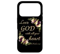 Love God with All Your Heart - Christian Faith Women Flowers Coque pour iPhone 17 Pro