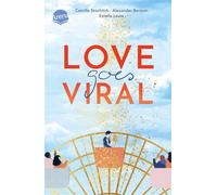 Love Goes Viral Ein Romance-Buch für alle Fans von Jenny Han! Mit den Lieblings-Tropes der Community - Camille Stochitch - Arena Verlag - ebook (ePub) - Livre