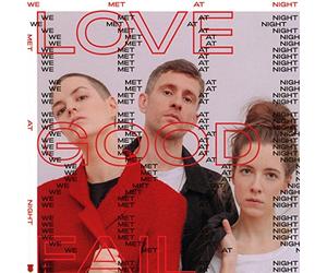 Love Good Fail - We Met at Night
