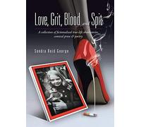Love, Grit, Blood And Spit