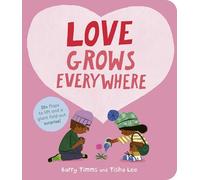 Love Grows Everywhere: With more than 30 flaps to lift and a giant fold-out surprise!