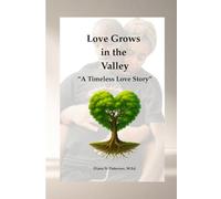 Love Grows in the Valley: A Timeless Love Story