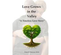 Love Grows in the Valley: A Timeless Love Story