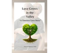 Love Grows in the Valley: A Timeless Love Story