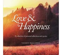 Love & Happiness: A collection of personal reflections and quotes
