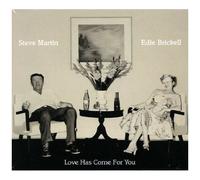 Steve Martin & Edie Bric - Love Has Come for You