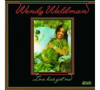 Love Has Got Me by Wendy Waldman