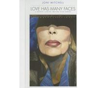 Mitchell, Joni - Love Has Many Faces: a..