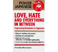 Love, Hate and Everything in Between: Expressing Emotions in Japanese
