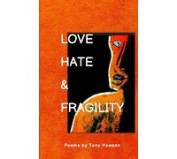 Love, Hate and Fragility