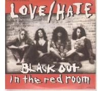 Love / Hate - Black out in the red room [UK Import]