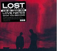 Love Hates What You Become