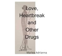 Love, Heartbreak and Other Drugs
