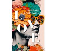 Love Histoire d'un sentiment - Barbara Rosenwein - Puf - broché - Essai