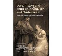 Love History and Emotion in Chaucer and Shakespeare Andrew James Johnston, Russell West - Pavlov, Elisabeth Kempf (Auteur)