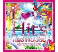 LOVE HITS -R&B HOUSE VACANCES BEST-