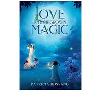 Love & Homegrown Magic