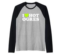 Love Hot Ogres Funny Big Green Fantasy Monster Joke Meme Manche Raglan