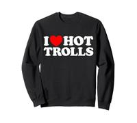 Love Hot Trolls Fan de Fiction Monstre et Sexy Sweatshirt
