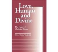 Love Human and Divine by Edward Collins Vacek Edward Collins Vacek (Auteur)