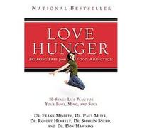 Love Hunger Don Hawkins, Frank Minirth, Paul Meier, Robert Hemfelt, Sharon Sneed (Auteur)