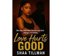 Love Hurts Good: An Urban Romance of Love, Lies, and Betrayal
