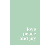 Love I Peace I Joy I Inspirational Notebook, Inspirational Journal, Inspirational Journal for Women Men Writing, Mindset: Perfect compact size: At 9.75 x 7.5" inches and 100 pages. Notebook with line