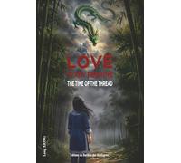 Love, if any remains - The legend: The Time of The Thread