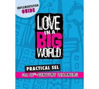 Love In A Big World: Implementation Guide