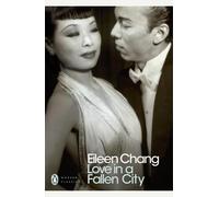 Love in a Fallen City – Penguin Books