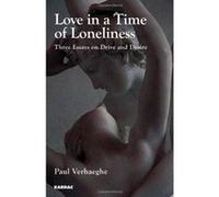 Love in a Time of Loneliness: Three Essays on Drive and Desire - [Version Originale] Inconnu (Auteur)