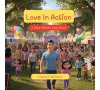 Love In Action: A Way Walker Kids Book