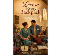 Love in Every Backpack: A Back-to-School Christian Romance About Service, Second Chances, and Learning to Trust God's Timing