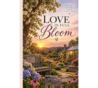 Love in Full Bloom
