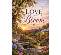 Love in Full Bloom